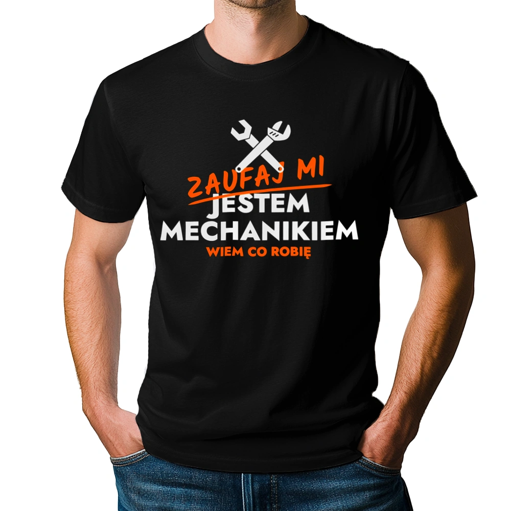 Zaufaj Mi Jestem Mechanika - Męska Koszulka Czarna