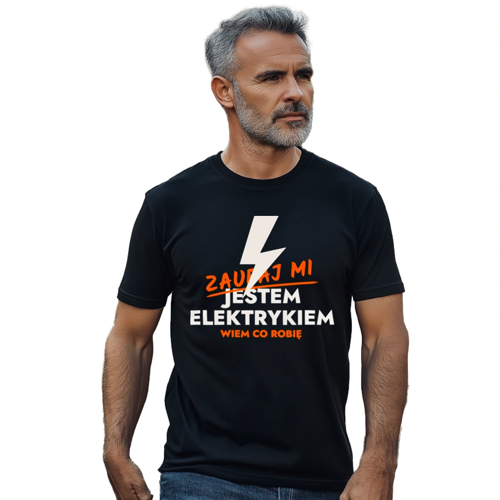 Zaufaj Mi Jestem Elektryka - Męska Koszulka Czarna