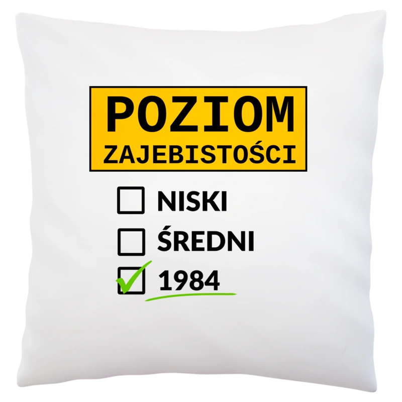 Poziom Za*Ebistości Urodziny 1983 - Poduszka Biała