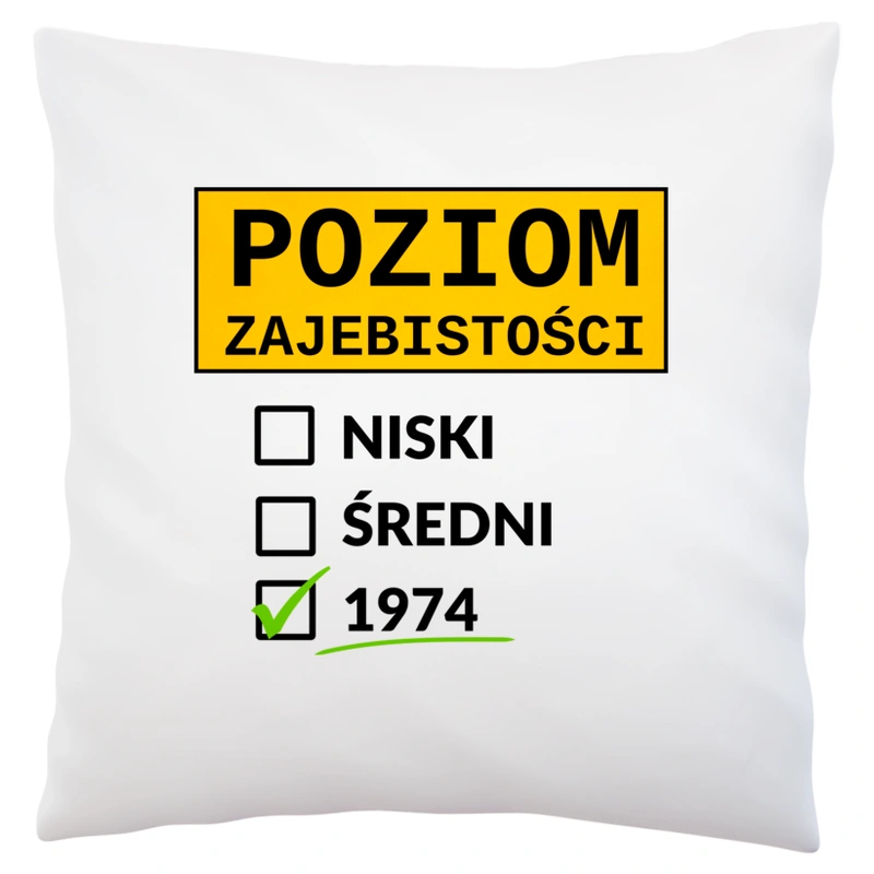 Poziom Za*Ebistości Urodziny 1973 - Poduszka Biała