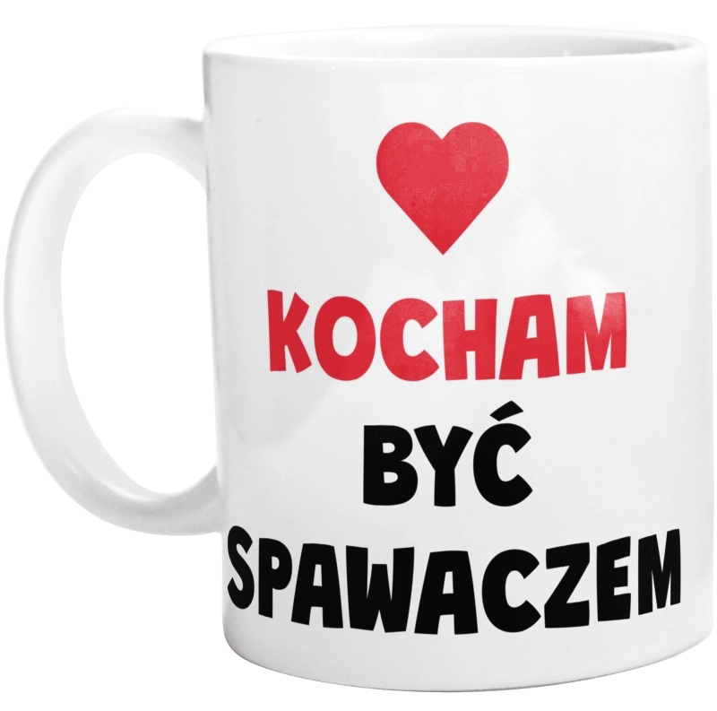 Kocham Być Spawaczem - Kubek Biały