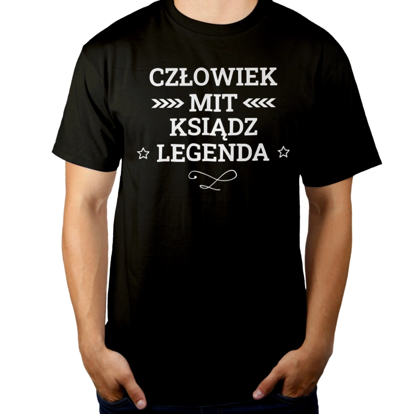 Ksiądz Mit Legenda Człowiek - Męska Koszulka Czarna