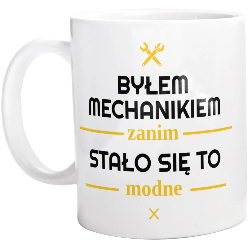 Byłem Mechanikiem Zanim Stało Się To Modne - Kubek Biały