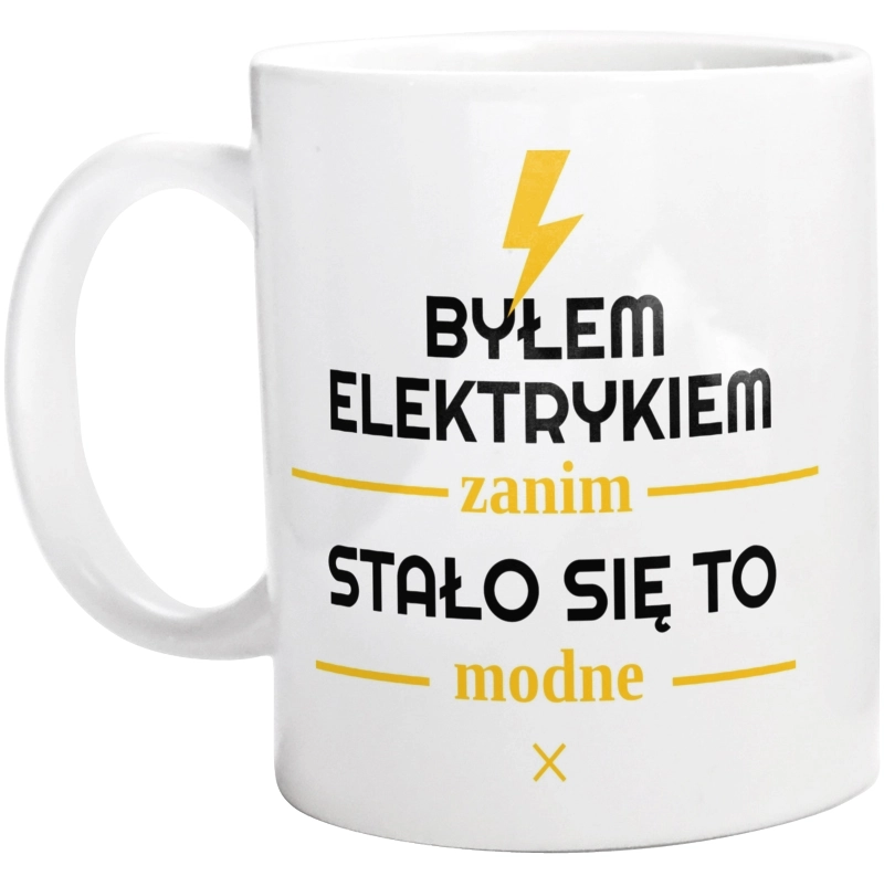 Byłem Elektrykiem Zanim Stało Się To Modne - Kubek Biały