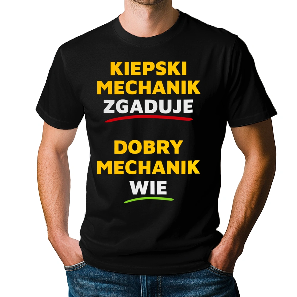 Dobry Mechanik Wie A Nie Zgaduje - Męska Koszulka Czarna