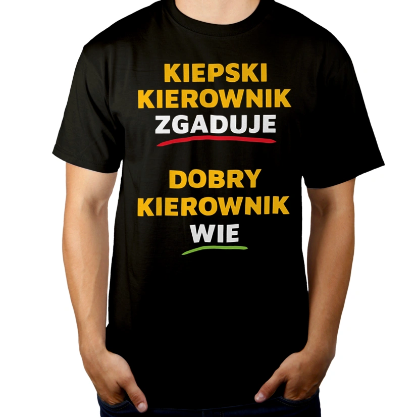 Dobry Kierownik Wie A Nie Zgaduje - Męska Koszulka Czarna