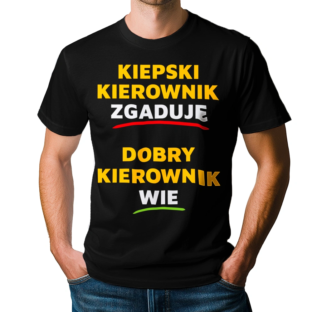 Dobry Kierownik Wie A Nie Zgaduje - Męska Koszulka Czarna