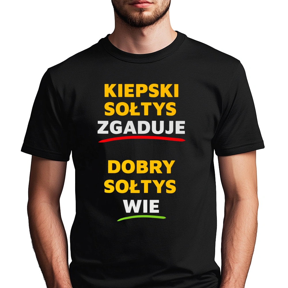 Dobry Sołtys Wie A Nie Zgaduje - Męska Koszulka Czarna