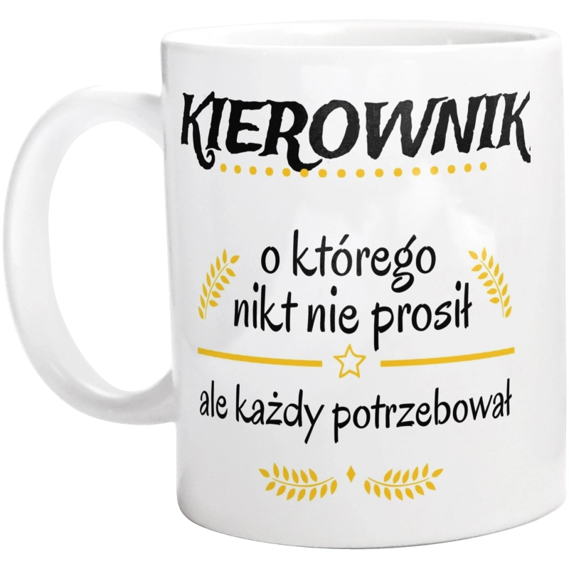 Kierownik Którego Każdy Potrzebował - Kubek Biały