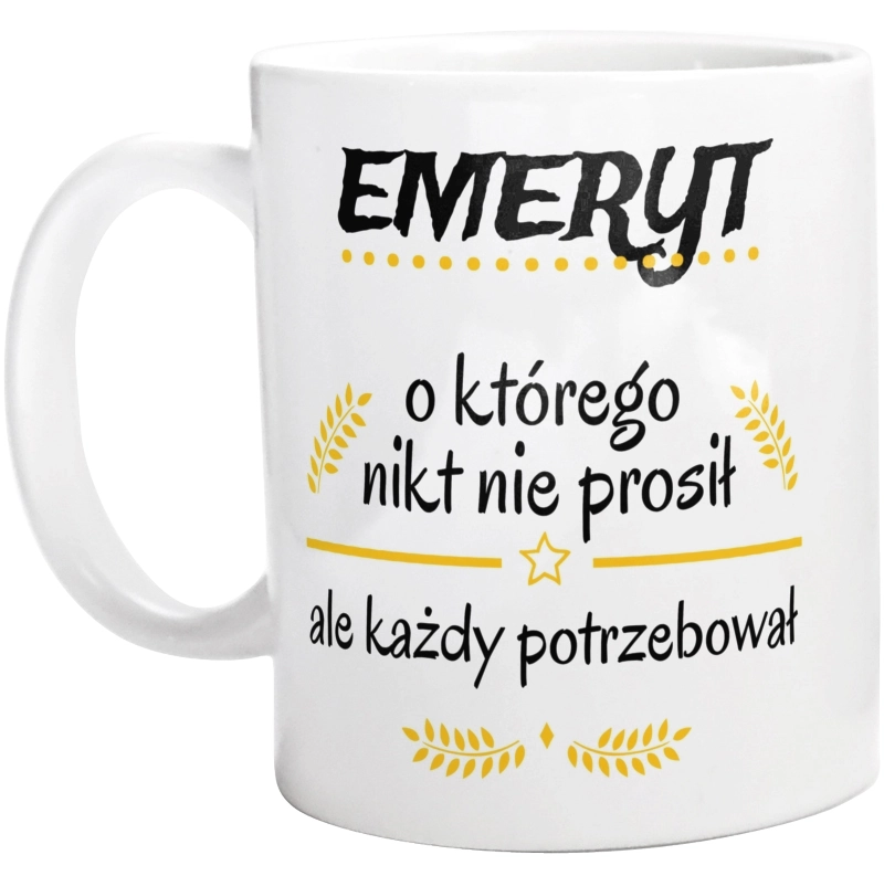 Emeryt Którego Każdy Potrzebował - Kubek Biały