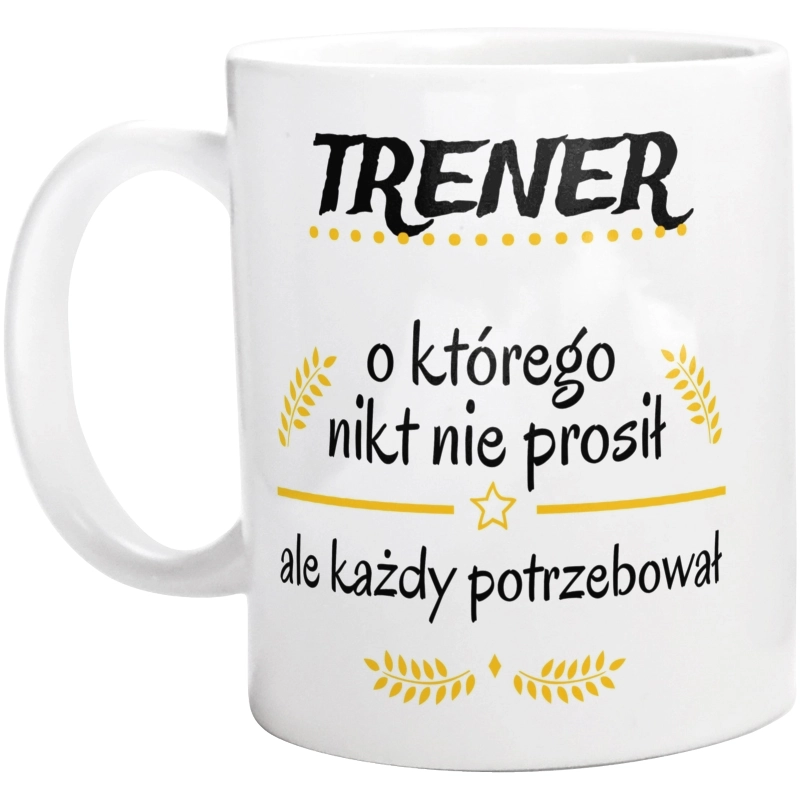 Trener Którego Każdy Potrzebował - Kubek Biały