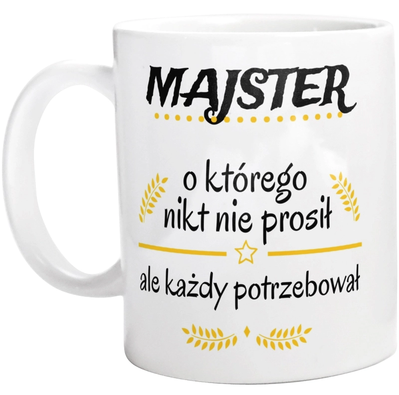 Majster Którego Każdy Potrzebował - Kubek Biały