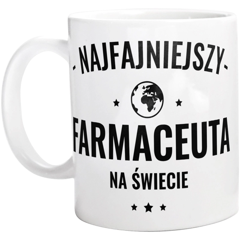 Najfajniejszy Farmaceuta Na Świecie - Kubek Biały