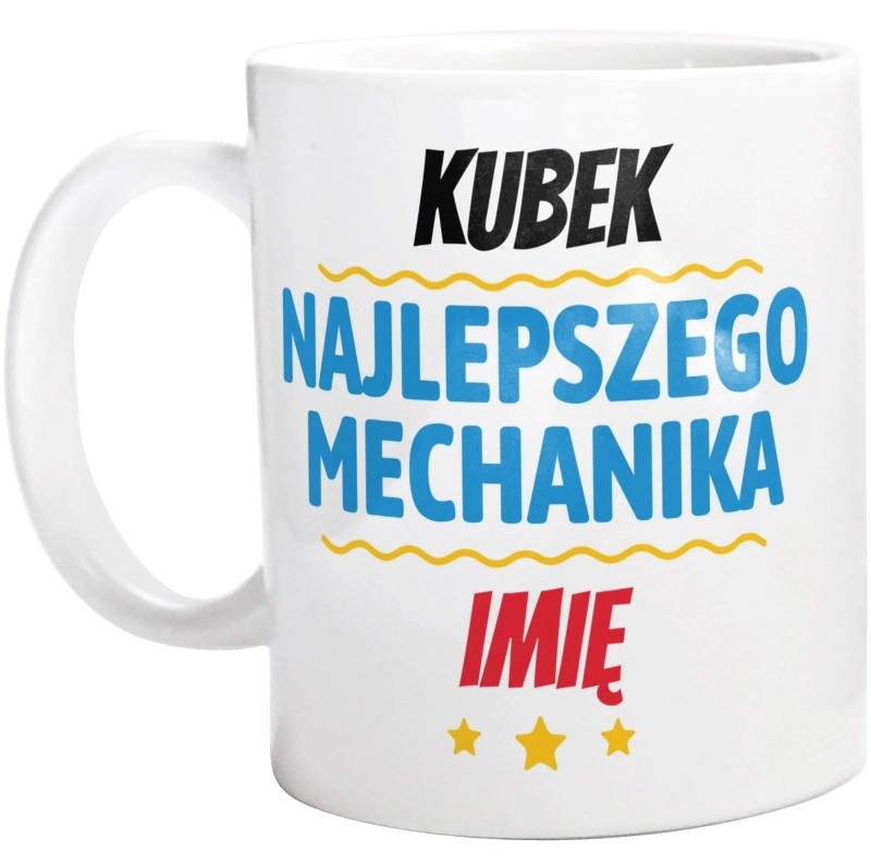 Kubek Najlepszego Mechanika Imię Personalizacja - Kubek Biały