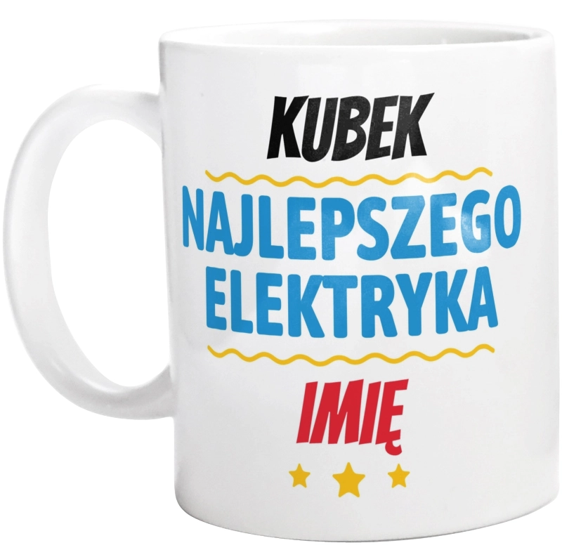 Kubek Najlepszego Elektryka Imię Personalizacja - Kubek Biały