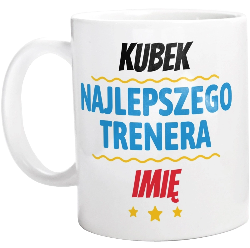 Kubek Najlepszego Trenera Imię Personalizacja - Kubek Biały