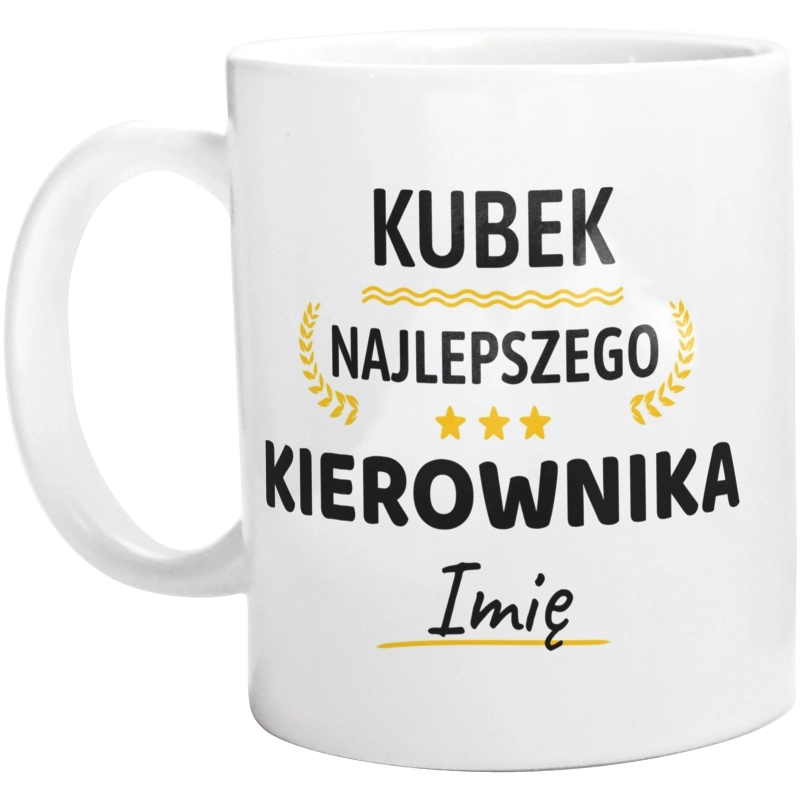 Najlepszego Kierownika Twoje Imię - Kubek Biały