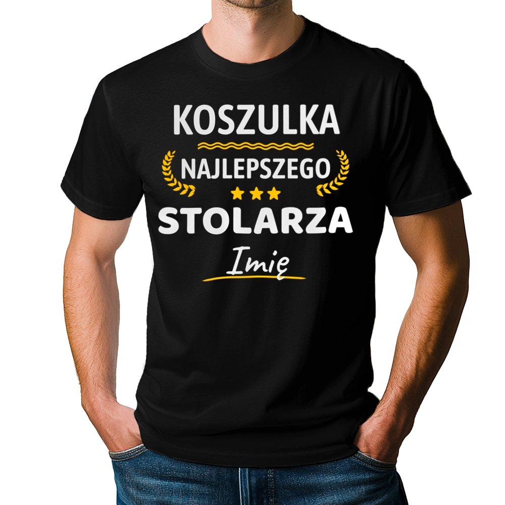 {Modelskind.name_Short} Najlepszego Stolarza Twoje Imię - Męska Koszulka Czarna