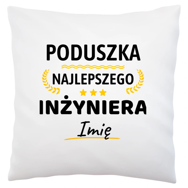 {Modelskind.name_Short} Najlepszego Inżyniera Twoje Imię - Poduszka Biała