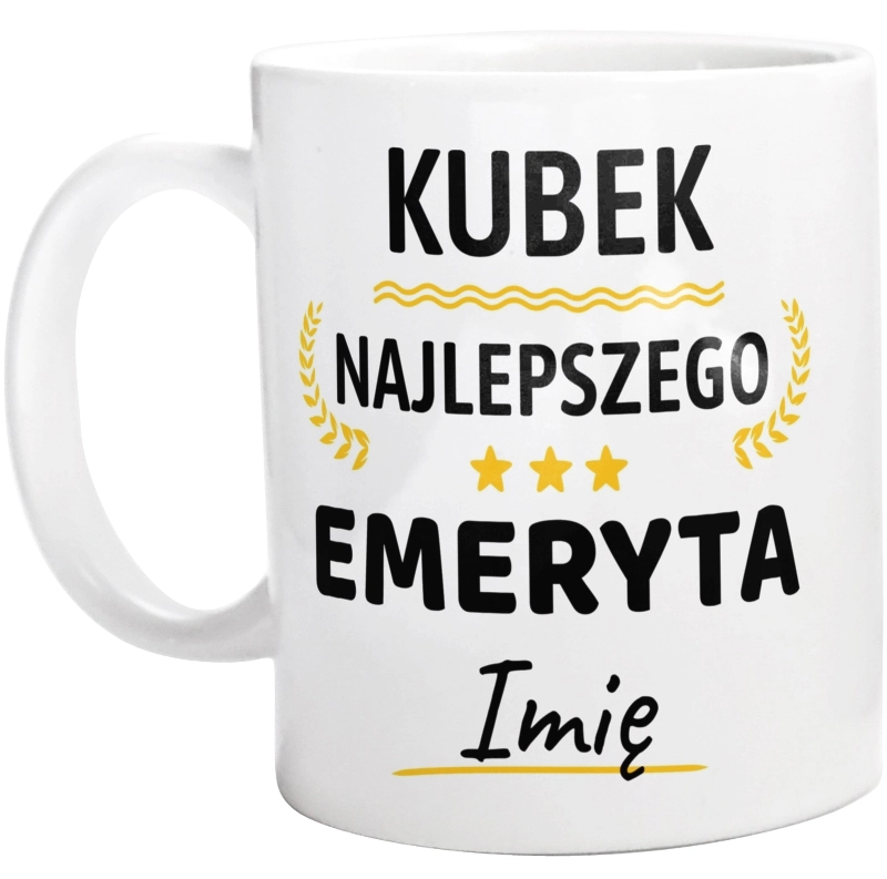 Najlepszego Emeryta Twoje Imię - Kubek Biały