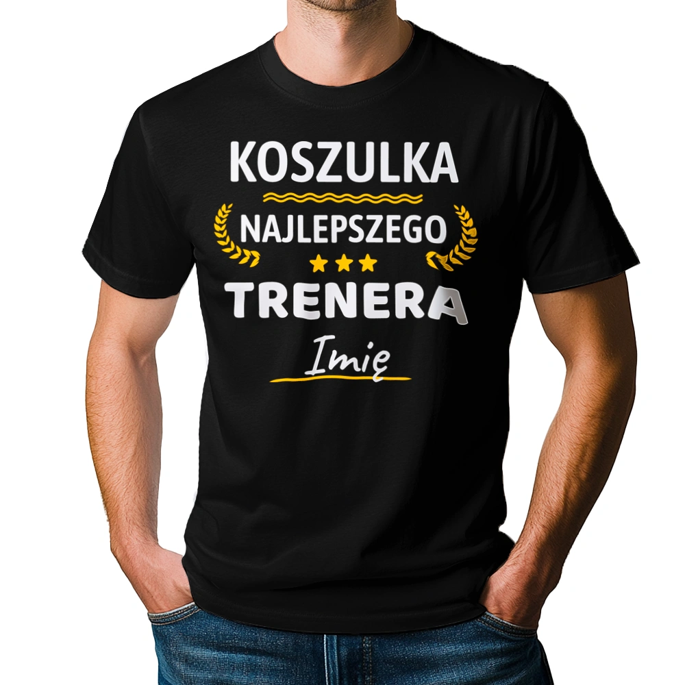 Najlepszego Trenera Twoje Imię - Męska Koszulka Czarna