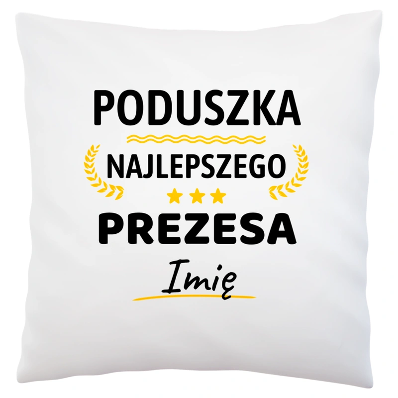 {Modelskind.name_Short} Najlepszego Prezesa Twoje Imię - Poduszka Biała