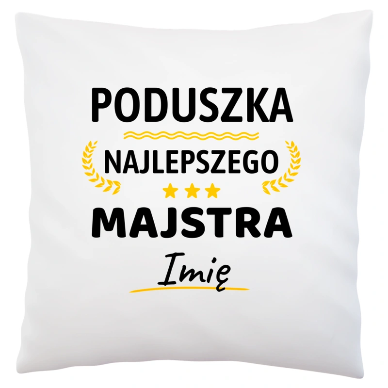 {Modelskind.name_Short} Najlepszego Majstra Twoje Imię - Poduszka Biała