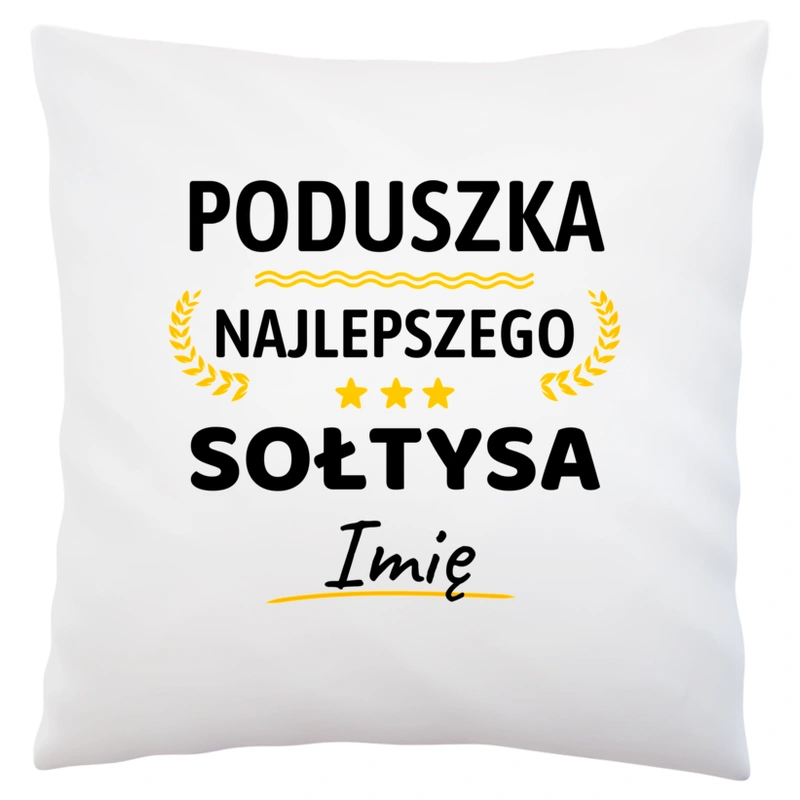 {Modelskind.name_Short} Najlepszego Sołtysa Twoje Imię - Poduszka Biała