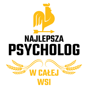 Najlepsza Psycholog W Całej Wsi - Kubek Biały