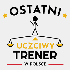 Ostatni Uczciwy Trener W Polsce - Męska Koszulka Biała