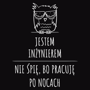 Jestem Inżynierem Pracuję Po Nocach - Męska Bluza Czarna