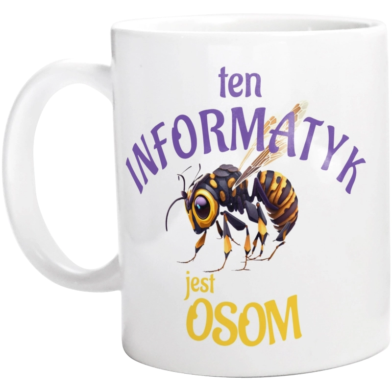 Ten Informatyk Jest Osom Awesome - Kubek Biały