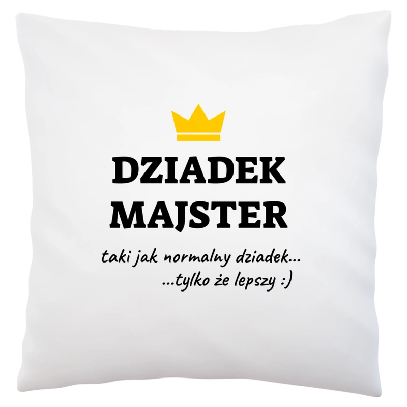 Dziadek Majster Lepszy - Poduszka Biała