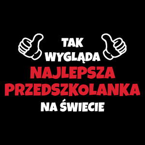 Tak Wygląda Najlepsza Przedszkolanka Na Świecie - Torba Na Zakupy Czarna