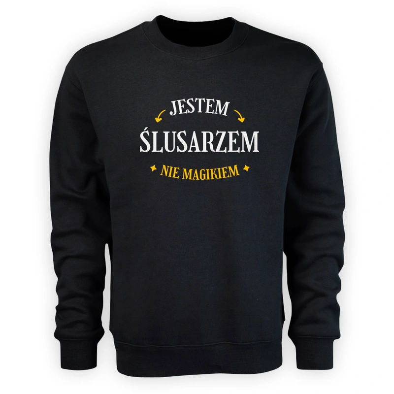 Jestem Ślusarzem Nie Magikiem - Męska Bluza Czarna