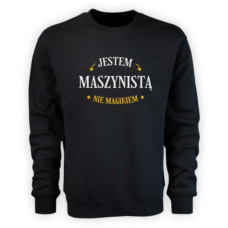 Jestem Maszynistą Nie Magikiem - Męska Bluza Czarna