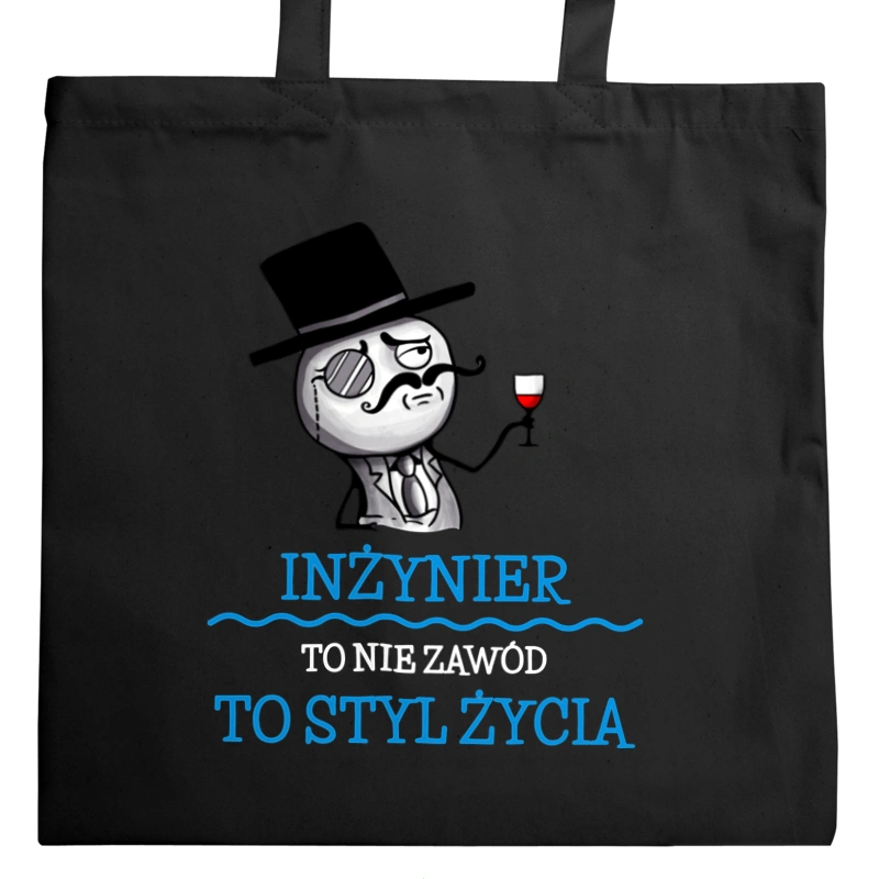 Inżynier To Nie Zawód, To Styl Życia - Torba Na Zakupy Czarna