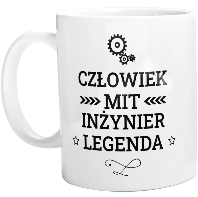 Inżynier Mit Legenda Człowiek - Kubek Biały