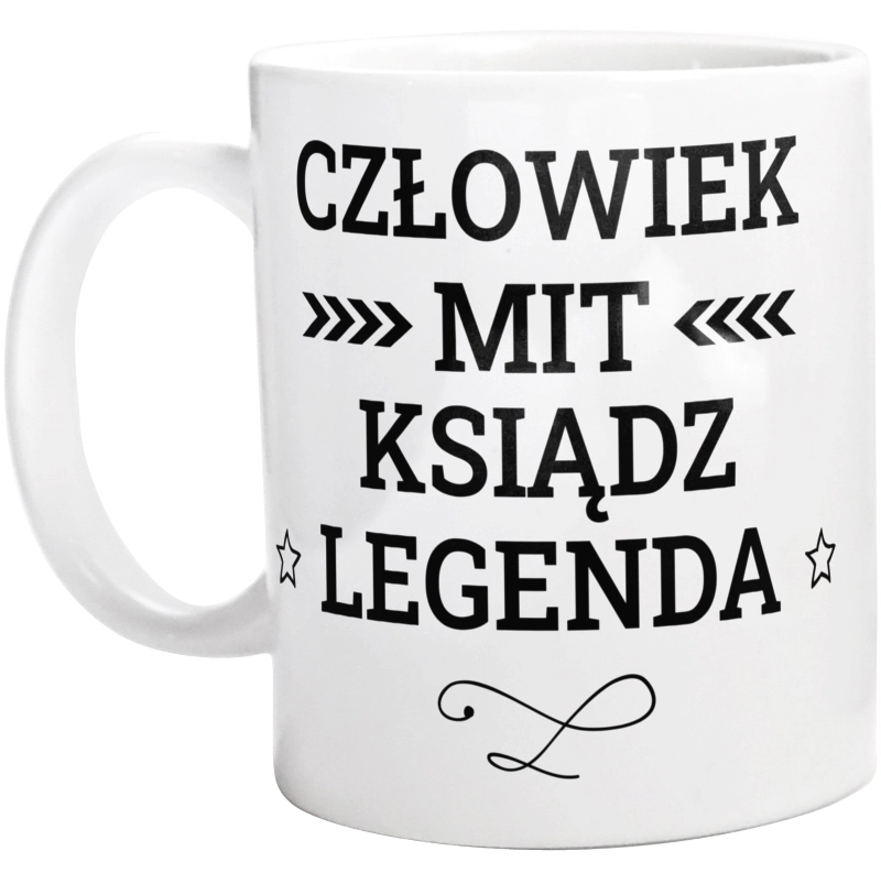 Ksiądz Mit Legenda Człowiek - Kubek Biały