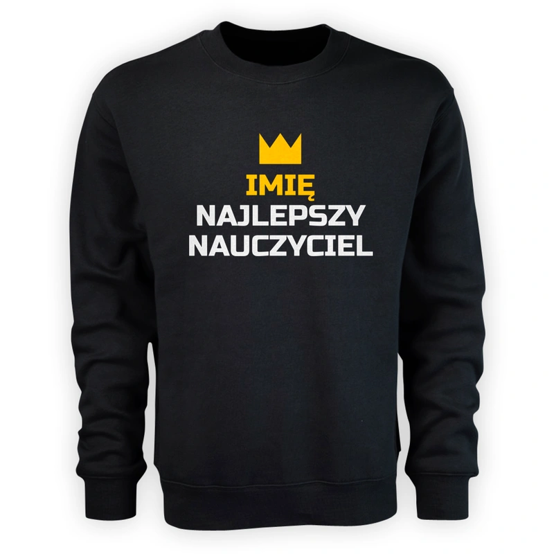 Twoje Imię Najlepszy Nauczyciel - Męska Bluza Czarna