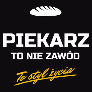 Piekarz To Nie Zawód - To Styl Życia - Męska Bluza Czarna