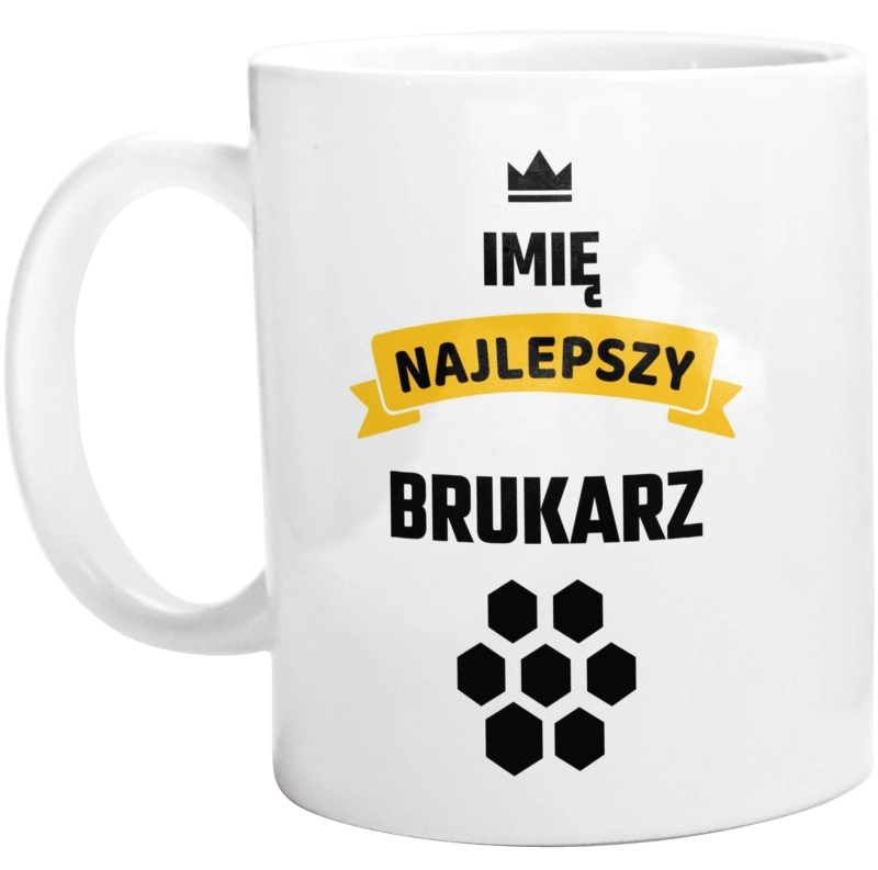 Najlepszy Brukarz - Twoje Imię - Kubek Biały