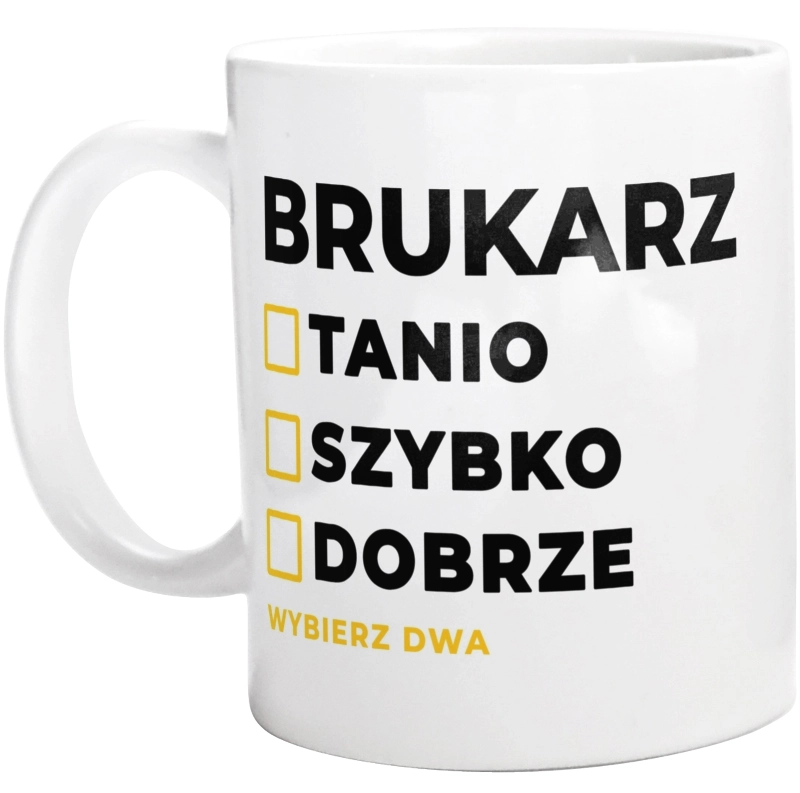 Szybko Tanio Dobrze Brukarz - Kubek Biały