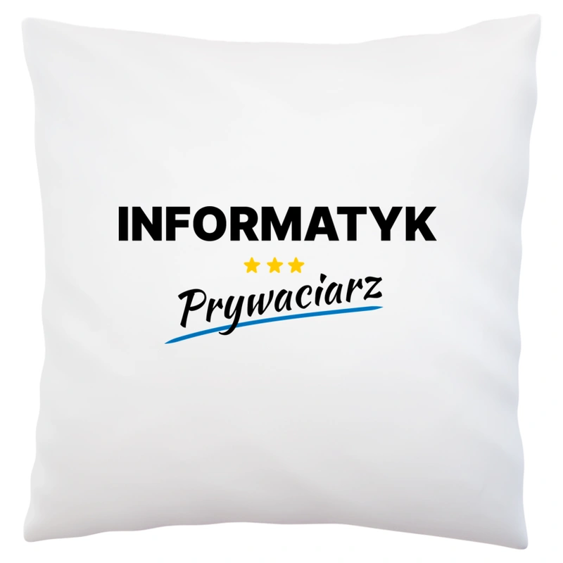 Informatyk Prywaciarz - Poduszka Biała