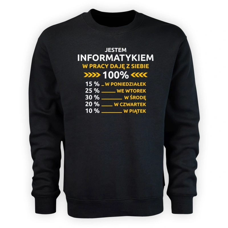 Informatyk W Pracy Daje Z Siebie 100% - Męska Bluza Czarna