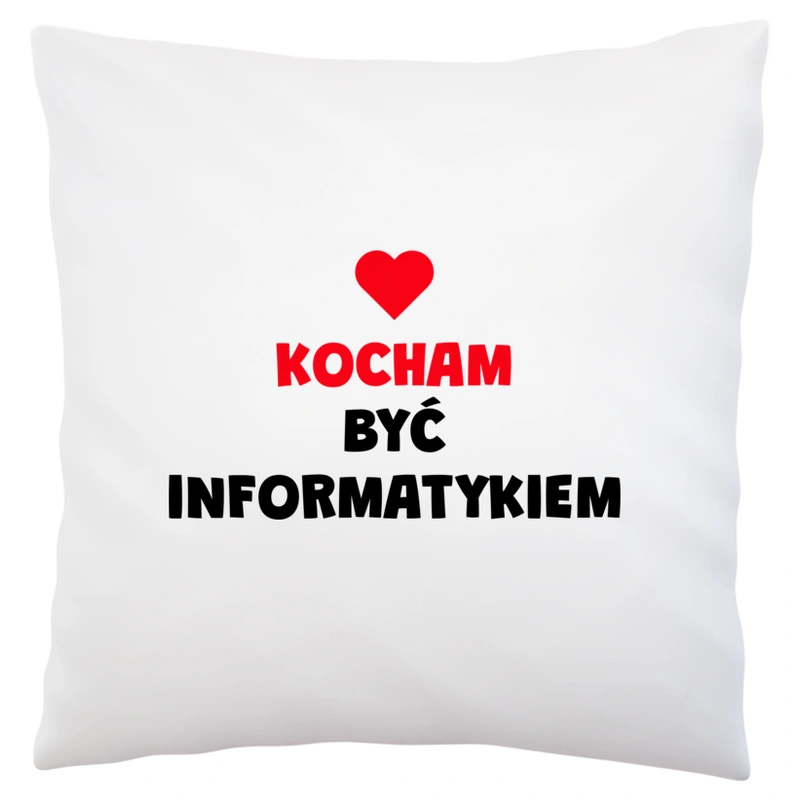 Kocham Być Informatykiem - Poduszka Biała