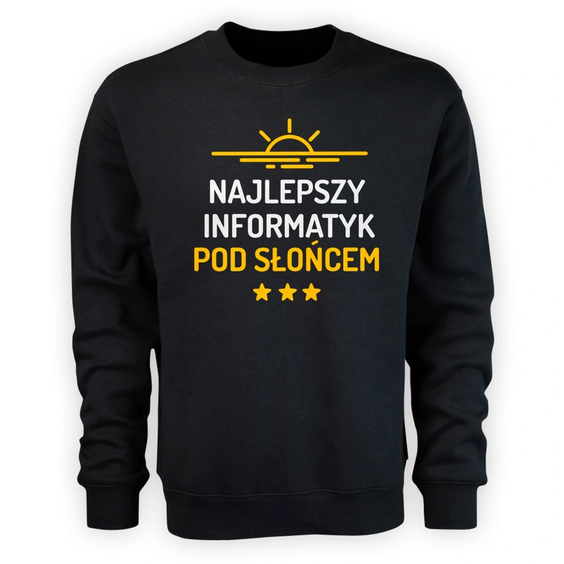 Najlepszy Informatyk Pod Słońcem - Męska Bluza Czarna