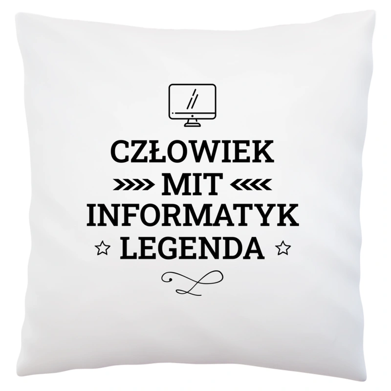 Informatyk Mit Legenda Człowiek - Poduszka Biała