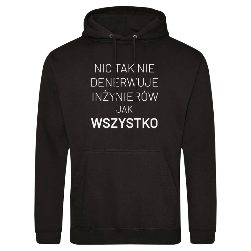 Nic Tak Nie Denerwuje Inżynierów Jak Wszystko - Męska Bluza z kapturem Czarna