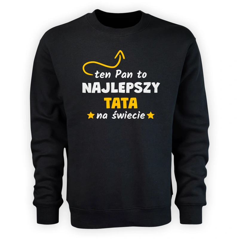 Ten Pan To Najlepszy Tata Na Świecie - Męska Bluza Czarna